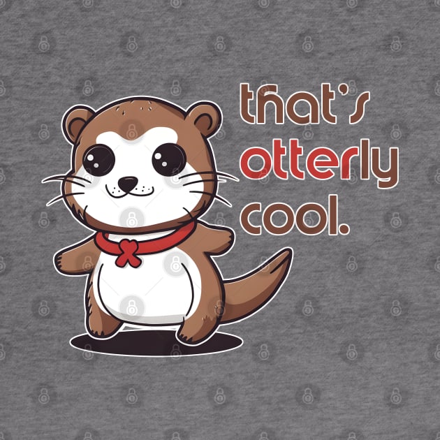 That's Ottery Cool - Punny Japanese Otter by Indulgent Japan